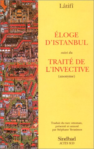 Eloge d'Istanbul. Traîté de l'invective (anonyme)