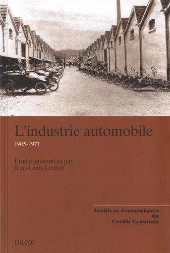 L'industrie automobile 1905-1971