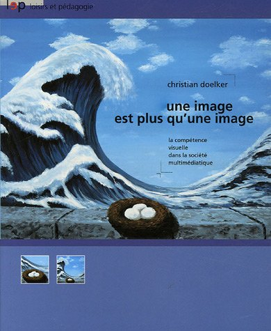 Une image est plus qu'une image : la compétence visuelle dans la société multimédiatique