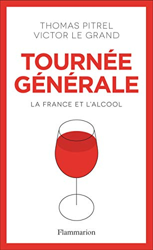 Tournée générale : la France et l'alcool