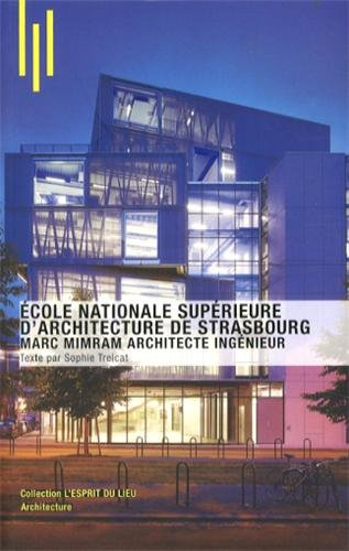 Ecole nationale supérieure d'architecture de Strasbourg : Marc Mimram, architecte ingénieur