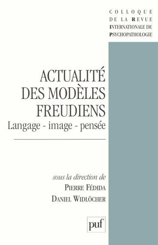 Actualité des modèles freudiens : langage, image, pensée