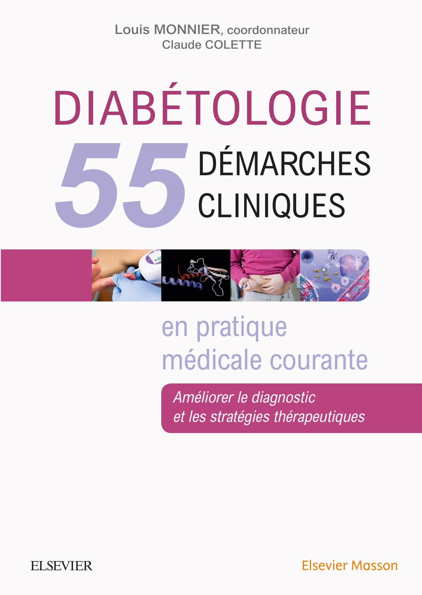 Diabétologie : 55 démarches cliniques en pratique médicale courante : améliorer le diagnostic et les