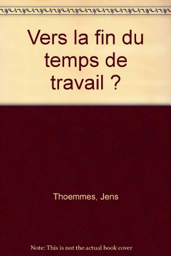 Vers la fin du temps de travail ?