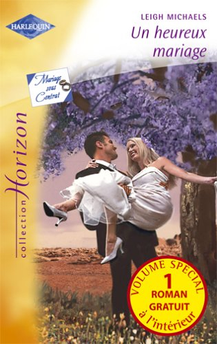 Un heureux mariage. La douceur d'aimer