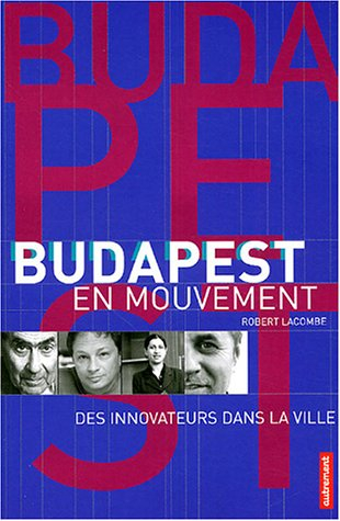 Budapest en mouvement : des innovateurs dans la ville