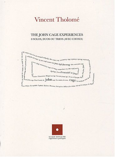 The John cage experiences : 8 solos, duos ou trios (avec choses)
