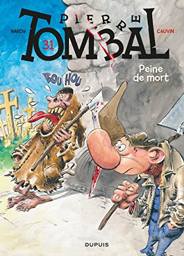 Pierre Tombal. Vol. 31. Peine de mort