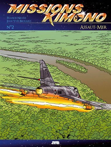 Missions Kimono. Vol. 2. Assaut-mer