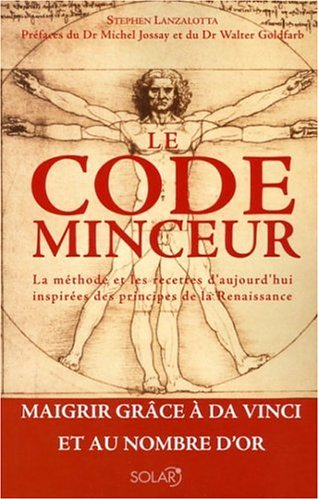 Le code minceur : la méthode et les recettes d'aujourd'hui inspirées des principes de la Renaissance