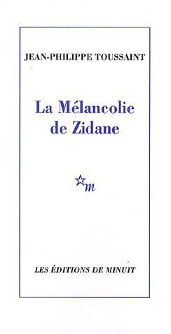 La mélancolie de Zidane