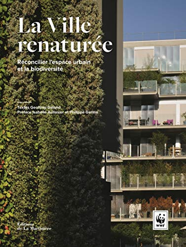 La ville renaturée : réconcilier l'espace urbain et la biodiversité