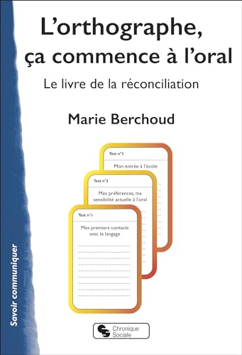 L'orthographe, ça commence à l'oral : le livre de la réconciliation