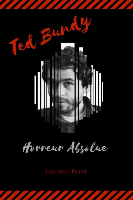 Ted Bundy: Horreur Absolue