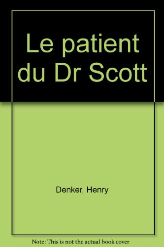 le patient du docteur scott
