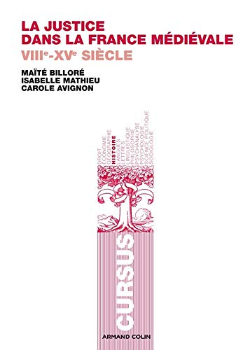 La justice dans la France médiévale : VIIIe-XVe siècle
