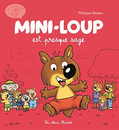 Les aventures de Mini-Loup. Vol. 6. Mini-Loup est presque sage