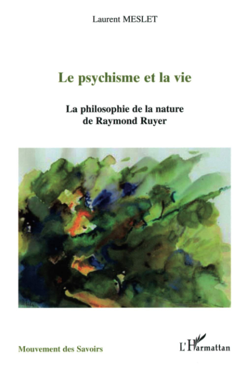 Le psychisme et la vie : la philosophie de la nature de Raymond Ruyer