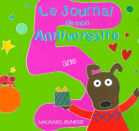 Le journal de mon anniversaire, 5 ans