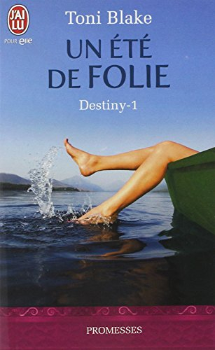 Destiny. Vol. 1. Un été de folie