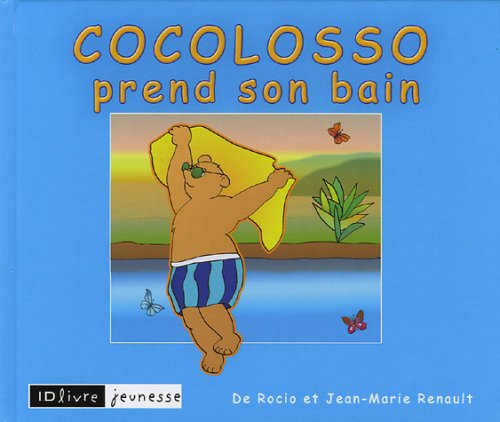 Cocolosso : petits gestes pour une Terre plus belle. Vol. 2005. Cocolosso prend son bain