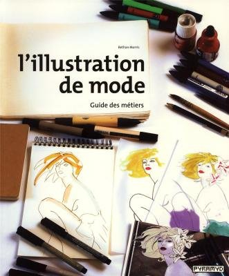 L'illustration de mode : guide des métiers