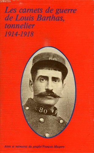 Les carnets de guerre de Louis Barthas, tonnelier : 1914-1918