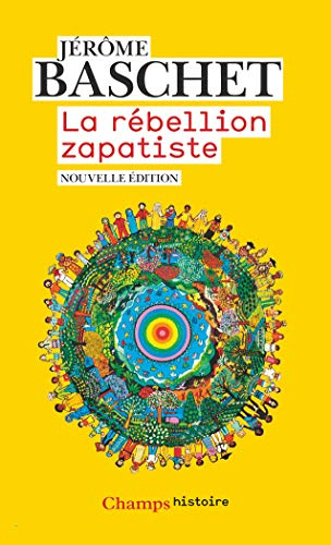 La rébellion zapatiste : insurrection indienne et résistance planétaire