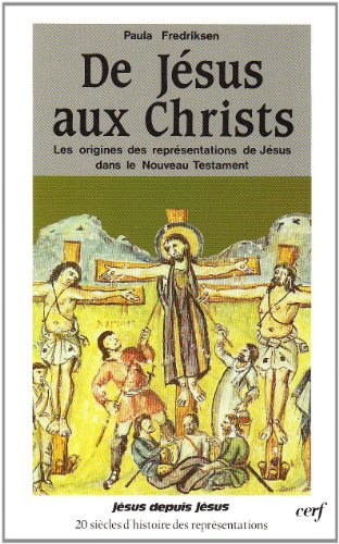 De Jésus aux christs : les origines des représentations de Jésus dans le Nouveau Testament