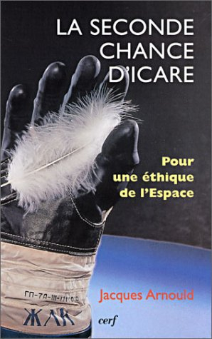 La seconde chance d'Icare : pour une éthique de l'espace