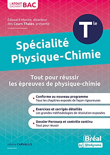 Spécialité physique chimie terminale : tout pour réussir les épreuves de physique chimie