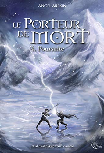 Le porteur de mort. Vol. 4. Poursuite