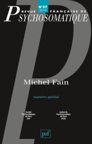 Revue française de psychosomatique, n° 37. Michel Fain