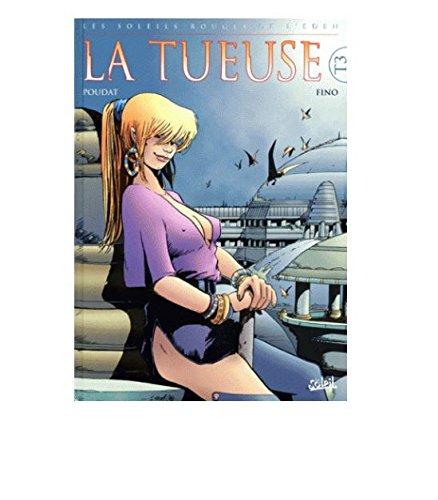 Les soleils rouges de l'eden. Vol. 3. La tueuse