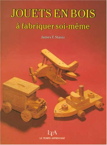 Jouets en bois : à fabriquer soi-même