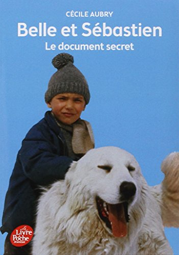 Belle et Sébastien. Vol. 2. Le document secret