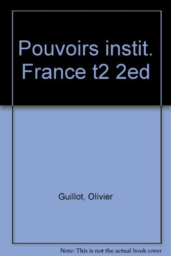 Pouvoirs et institutions dans la France médiévale. Vol. 2. Des temps féodaux aux temps de l'Etat