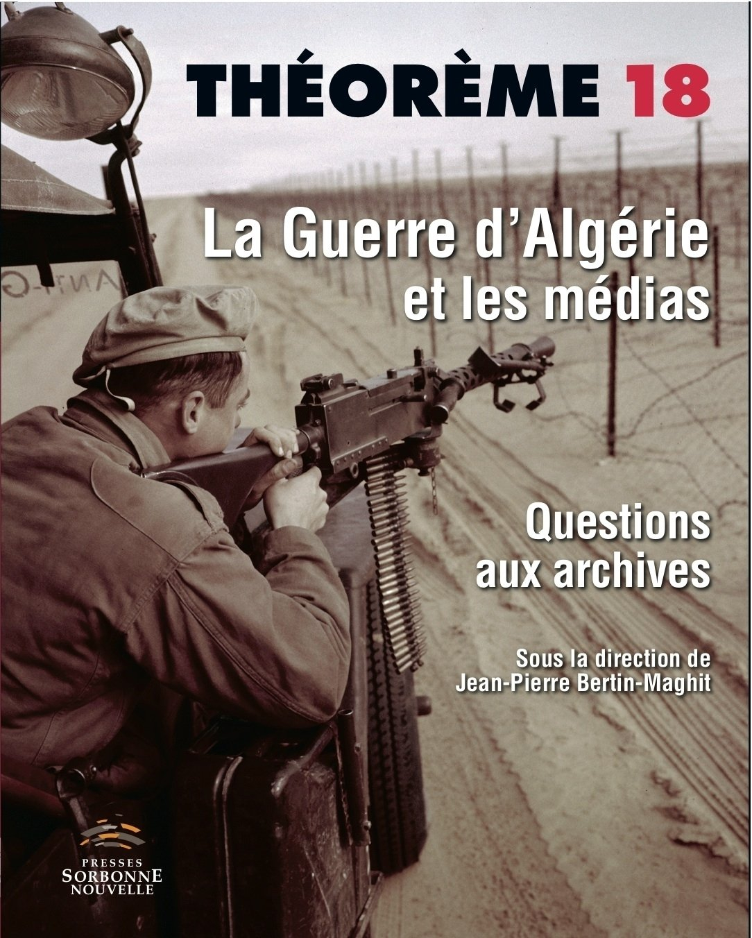 La guerre d'Algérie dans les médias : questions aux archives