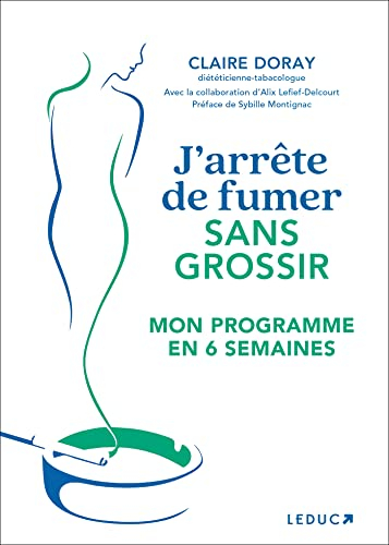 J'arrête de fumer sans grossir : mon programme en 6 semaines