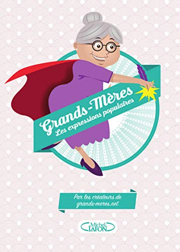 Grands-mères, les expressions populaires