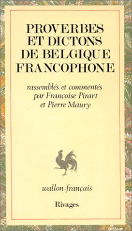 Proverbes et dictons de Belgique francophone : wallon-français