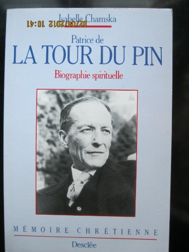 Patrice de La Tour du Pin : biographie spirituelle