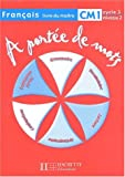 A portée de mots, CM1, cycle 3 niveau 2 (Guide pédagogique)