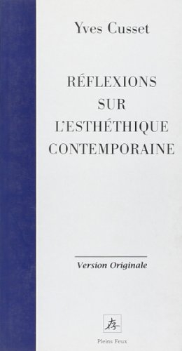 Réflexions sur l'esthétique contemporaine