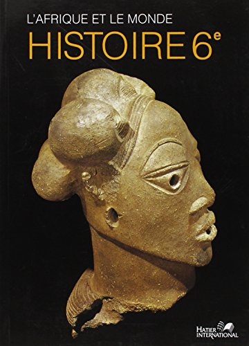 L'Afrique et le monde, histoire, 6e, livre de l'élève