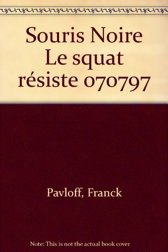 Le squat résiste