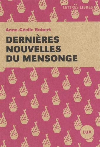 Dernières nouvelles du mensonge