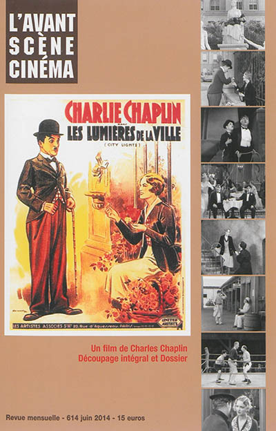 Avant-scène cinéma (L'), n° 614. Les lumières de la ville : un film de Charles Chaplin : découpage i