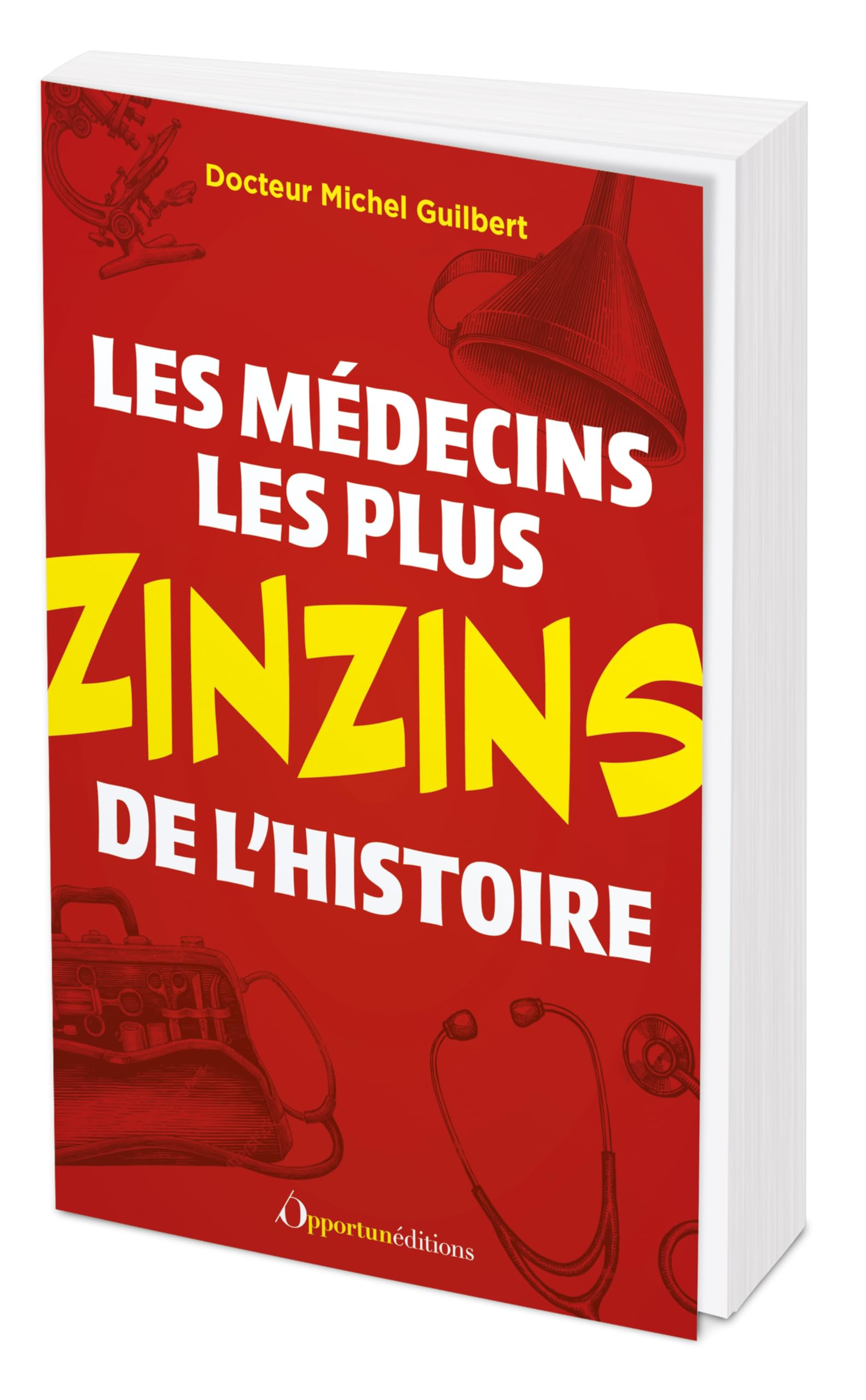 Les médecins les plus zinzins de l'histoire