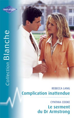 Complication inattendue. Le serment du Dr Armstrong